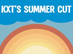 KXT's Summer Cut