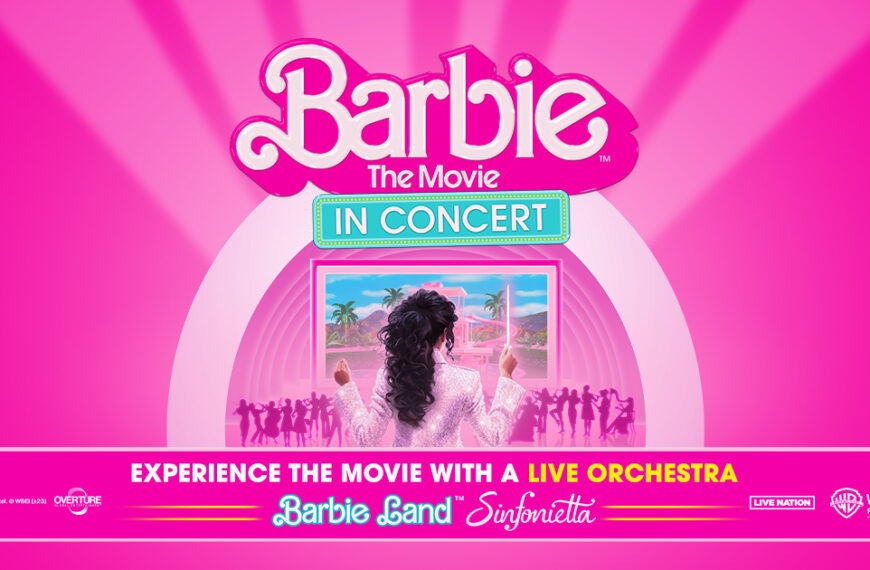 Barbie: The Movie – In Concert